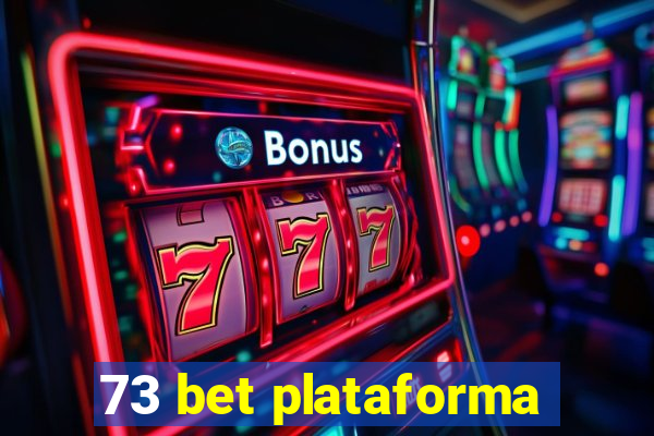 73 bet plataforma